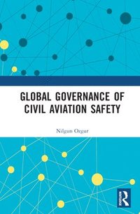 bokomslag Global Governance of Civil Aviation Safety