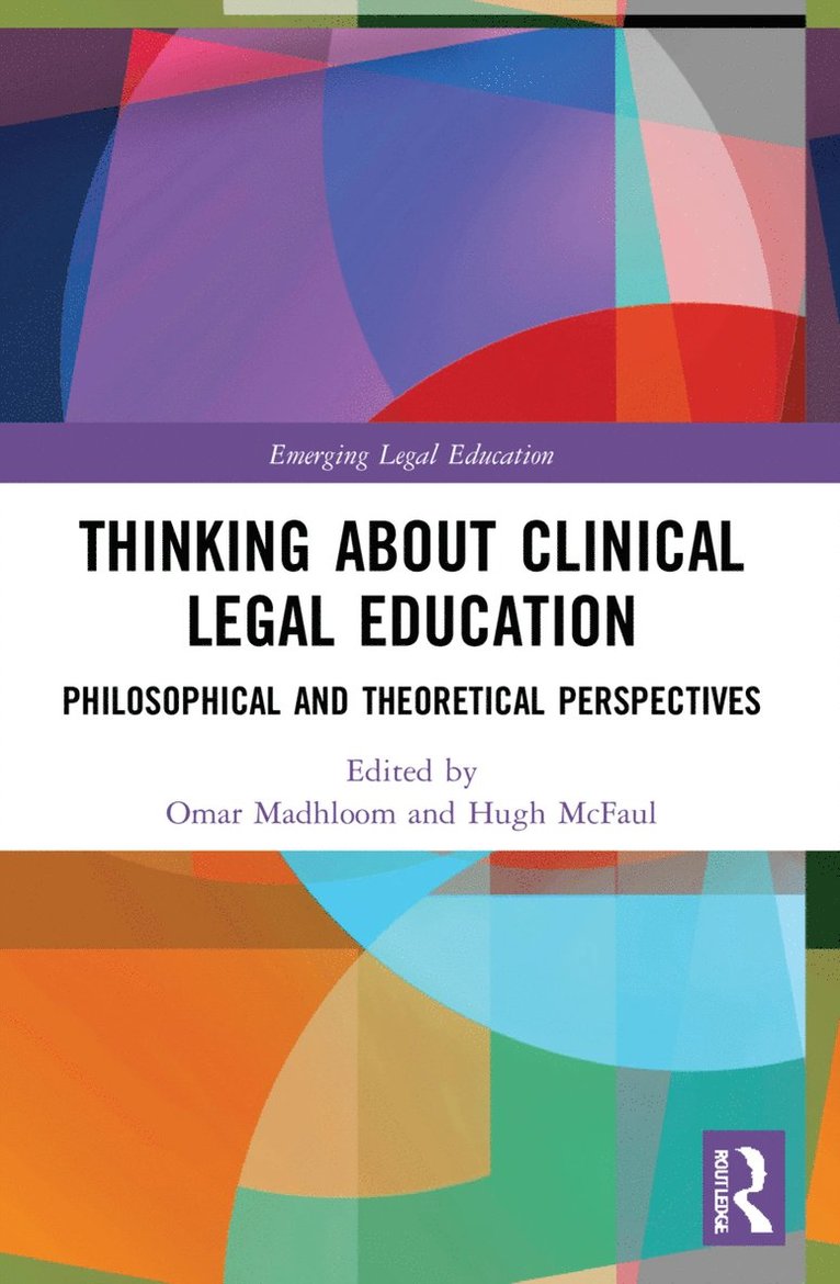 Omar Madhloom, Hugh McFaul - Thinking About Clinical Legal Education, Häftad