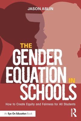 Jason Ablin, USA) Ablin, Jason (American Jewish University - Gender Equation in Schools, Häftad