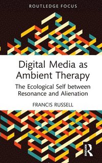 bokomslag Digital Media as Ambient Therapy