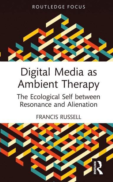 bokomslag Digital Media as Ambient Therapy