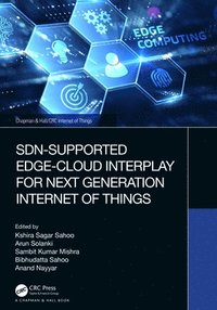 bokomslag SDN-Supported Edge-Cloud Interplay for Next Generation Internet of Things