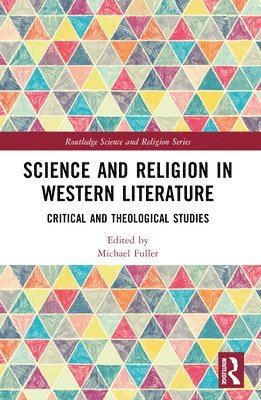 Michael Fuller - Science and Religion in Western Literature, Häftad