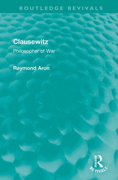 Raymond Aron - Clausewitz, Inbunden