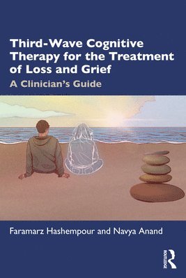 bokomslag Third-Wave Cognitive Therapy for the Treatment of Loss and Grief