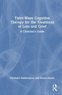 bokomslag Third-Wave Cognitive Therapy for the Treatment of Loss and Grief