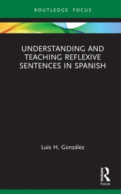 Understanding and Teaching Reflexive Sentences in Spanish 1
