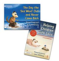 bokomslag Helping Children with Loss and The Day the Sea Went Out and Never Came Back