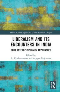 bokomslag Liberalism and its Encounters in India