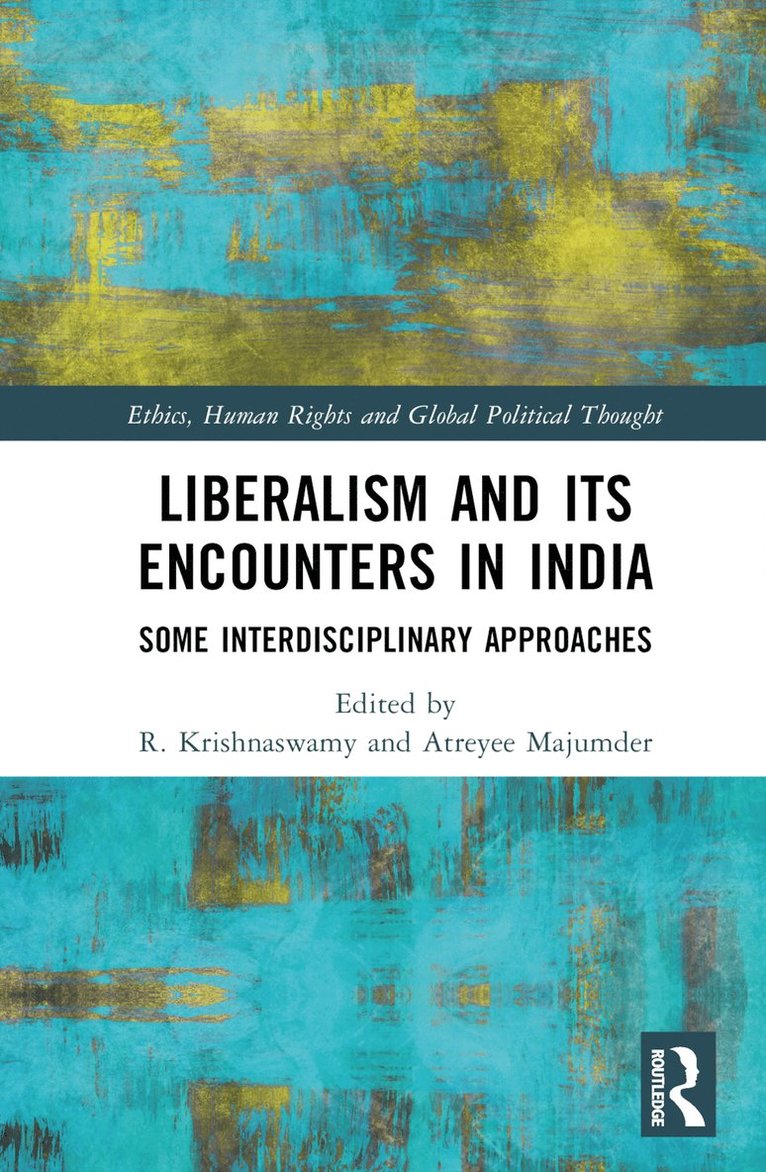 R. Krishnaswamy, Atreyee Majumder, R. (Jindal Global University) Krishnaswamy, Canada) Majumder, Atreyee (University of Toronto - Liberalism and its Encounters in India, Inbunden