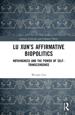 Lu Xuns Affirmative Biopolitics 1