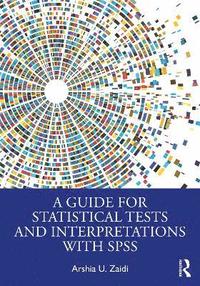 bokomslag A Guide for Statistical Tests and Interpretations with SPSS