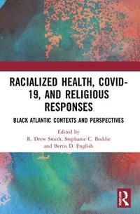 bokomslag Racialized Health, COVID-19, and Religious Responses