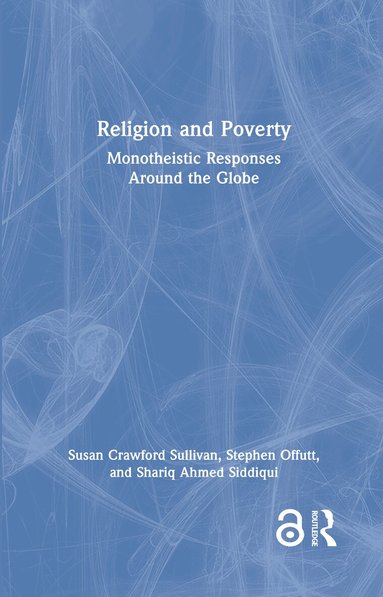 Susan Crawford Sullivan, Stephen Offutt, Shariq Ahmed Siddiqui - Religion and Poverty, Inbunden