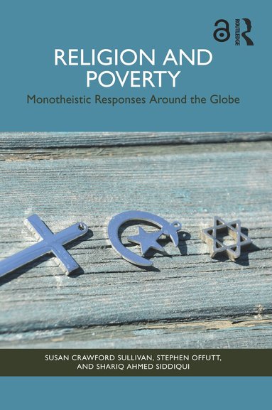Susan Crawford Sullivan, Stephen Offutt, Shariq Ahmed Siddiqui - Religion and Poverty, Häftad