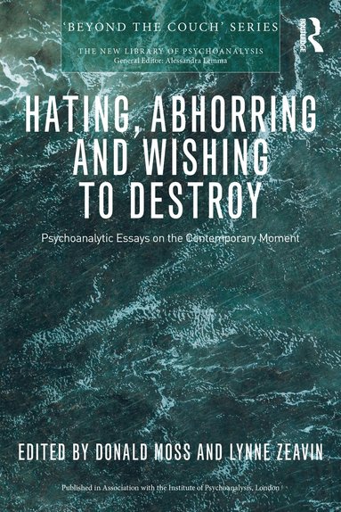 Donald Moss, Lynne Zeavin - Hating, Abhorring and Wishing to Destroy, Häftad