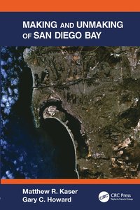 bokomslag Making and Unmaking of San Diego Bay