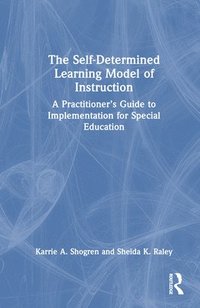 bokomslag The Self-Determined Learning Model of Instruction