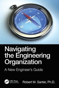 bokomslag Navigating the Engineering Organization