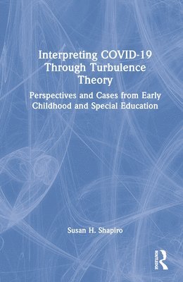 Interpreting COVID-19 Through Turbulence Theory