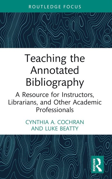 bokomslag Teaching the Annotated Bibliography