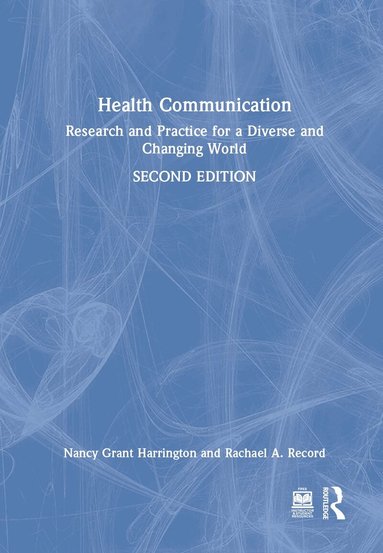 Nancy Grant Harrington, Rachael A. Record - Health Communication, Inbunden