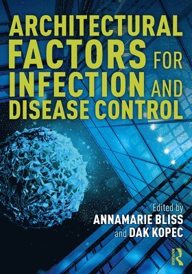 Architectural Factors for Infection and Disease Control 1