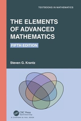 Steven G. Krantz, USA) Krantz, Steven G. (Washington University, St. Louis, Missouri - Elements of Advanced Mathematics, Häftad