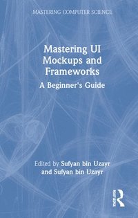 bokomslag Mastering UI Mockups and Frameworks