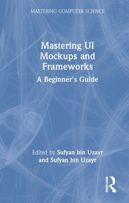 bokomslag Mastering UI Mockups and Frameworks