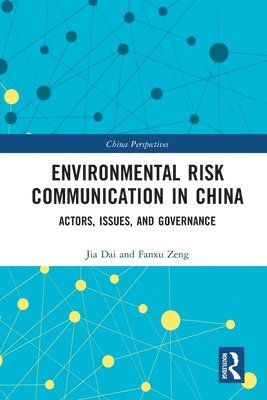 Environmental Risk Communication in China 1