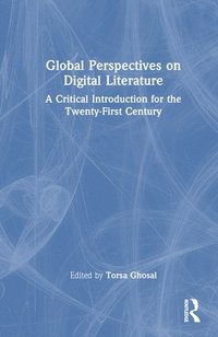 bokomslag Global Perspectives on Digital Literature