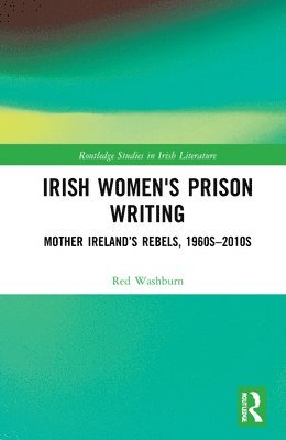Red Washburn - Irish Women's Prison Writing, Inbunden