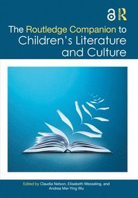 bokomslag The Routledge Companion to Children's Literature and Culture
