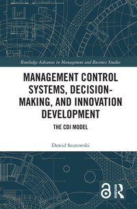 bokomslag Management Control Systems, Decision-Making, and Innovation Development