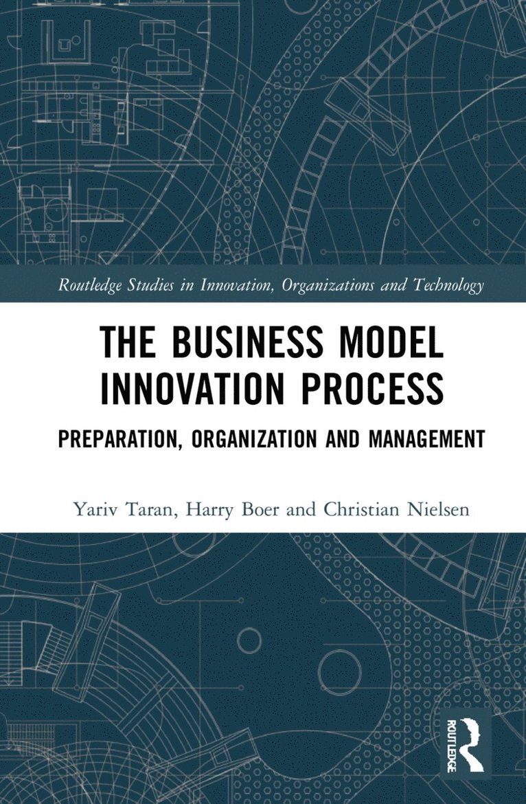 Yariv Taran, Harry Boer, Christian Nielsen, Denmark.) Taran, Yariv (Aalborg University, Denmark.) Boer, Harry (Aalborg University, Denmark) Nielsen, Christian (Aalborg University - Business Model Innovation Process, Inbunden