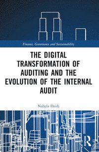 bokomslag The Digital Transformation of Auditing and the Evolution of the Internal Audit