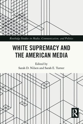 White Supremacy and the American Media 1