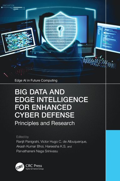 bokomslag Big Data and Edge Intelligence for Enhanced Cyber Defense