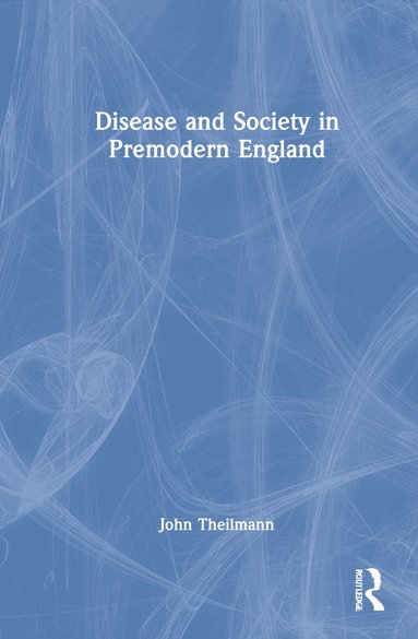 bokomslag Disease and Society in Premodern England