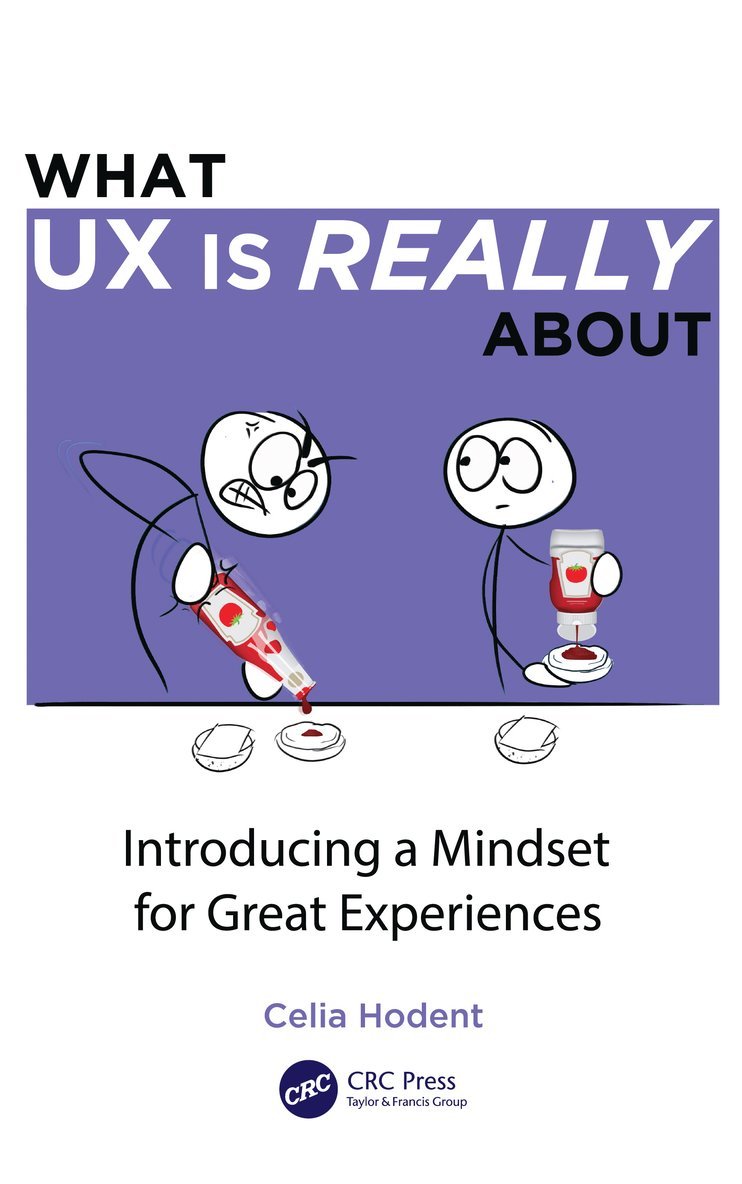 Celia Hodent - What UX is Really About, Häftad