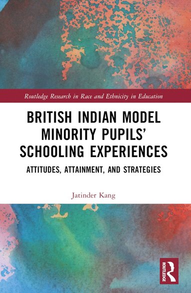 bokomslag British Indian Model Minority Pupils' Schooling Experiences
