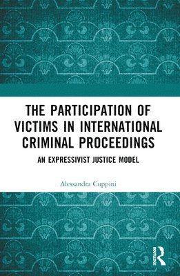 The Participation of Victims in International Criminal Proceedings 1