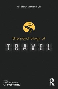 bokomslag The Psychology of Travel