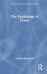 bokomslag The Psychology of Travel