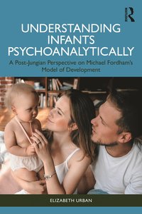 bokomslag Understanding Infants Psychoanalytically