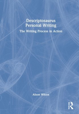 Descriptosaurus Personal Writing 1