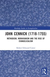 bokomslag John Cennick (1718-1755)