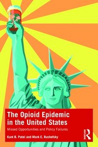 bokomslag The Opioid Epidemic in the United States