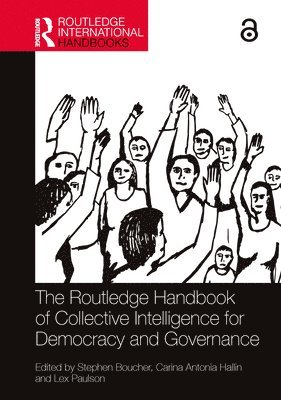 The Routledge Handbook of Collective Intelligence for Democracy and Governance 1